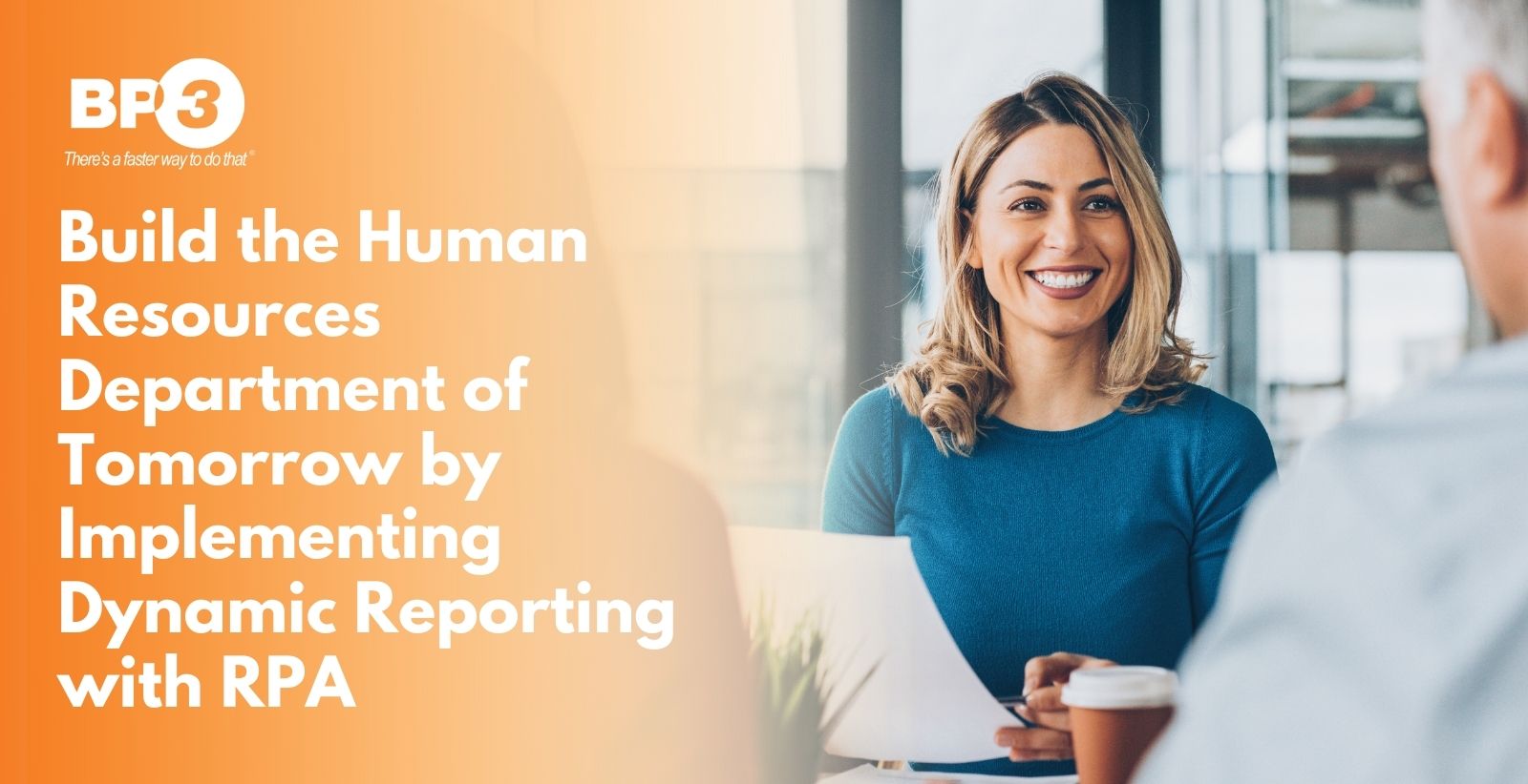 Build the Human Resources Department of Tomorrow by Implementing Dynamic Reporting with RPA