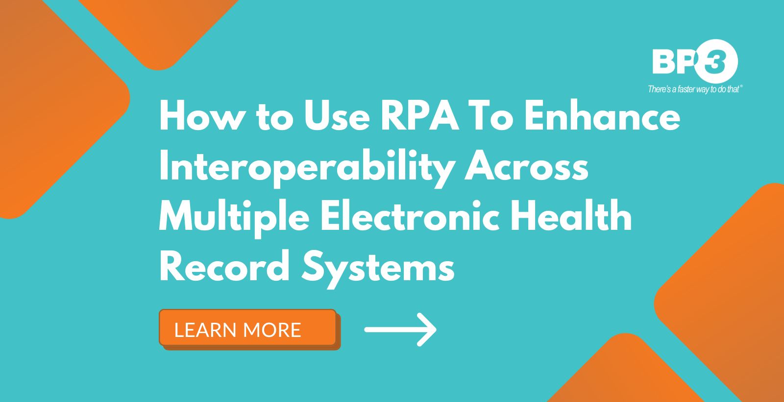 How to Use RPA To Enhance Interoperability Across Multiple Electronic Health Record Systems