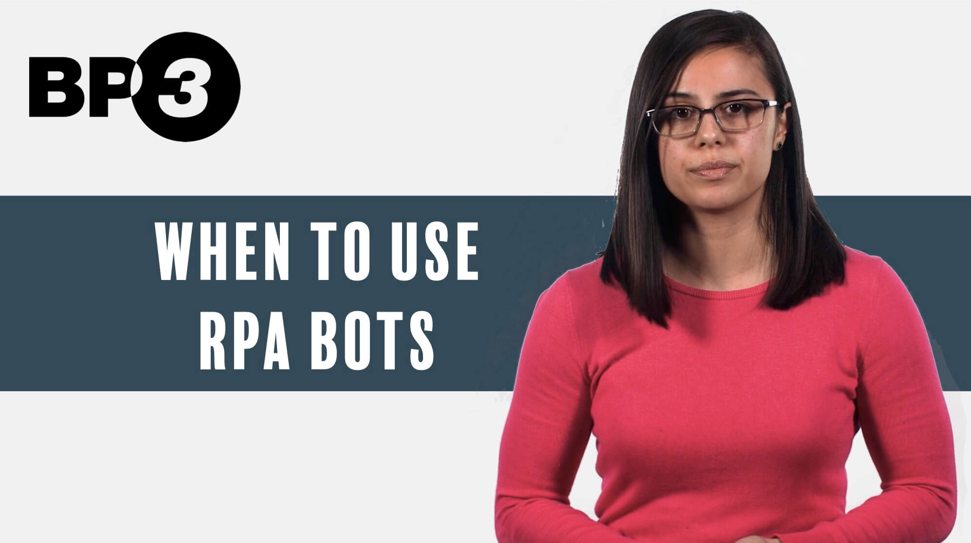When do you use RPA bots?
