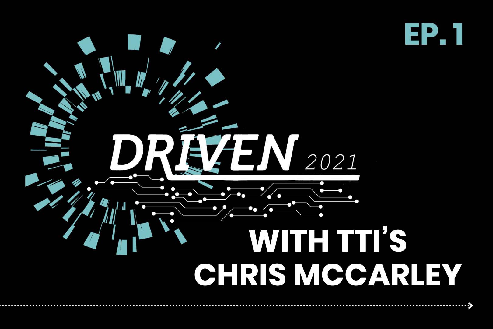 Driven 2021 Speaker Announcement: Chris McCarley TTI